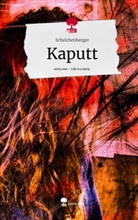 Scheichenberger - Kaputt. Life is a Story - story.one