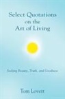 Tom Lovett - Select Quotations on the Art of Living