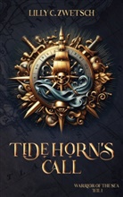 Lilly C Zwetsch, Lilly C. Zwetsch - Tide Horns Call