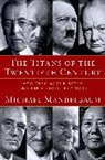 Michael Mandelbaum, Michael (Christian A. Herter Professor Mandelbaum, Mandelbaum Michael - Titans of the Twentieth Century