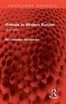 Llewellyn Woodward, Woodward Llewellyn - Prelude to Modern Europe