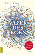 Lily King - Vater des Regens
