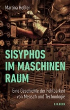 Martina Heßler - Sisyphos im Maschinenraum