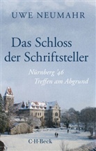 Uwe Neumahr - Das Schloss der Schriftsteller
