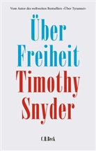 Timothy Snyder - Über Freiheit