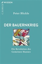 Peter Blickle - Der Bauernkrieg