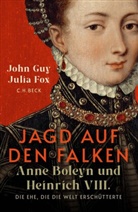 Julia Fox, John Guy - Jagd auf den Falken