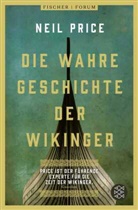 Neil Price - Die wahre Geschichte der Wikinger