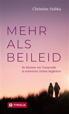 Christine Hubka - Mehr als Beileid