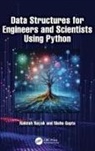 Nishu Gupta, Gupta Nishu, Rakesh Nayak, Rakesh (Department of Cse Nayak - Data Structures for Engineers and Scientists Using Python