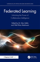 M. Irfan Mashwani Uddin, Wali Khan Mashwani, M. Irfan Uddin - Federated Learning