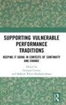 Georgia White-Radhakrishnan Curran, Georgia Curran, Mahesh White-Radhakrishnan - Supporting Vulnerable Performance Traditions