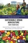 Kheir Govind Al-Kodmany, Kheir Al-Kodmany, Madhav Govind, Sharmin Khan, Khan Sharmin, Chittaranjan Kole... - Sustainable Urban Agriculture