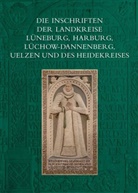 Sabine Wehking - Die Inschriften der Landkreise Lüneburg, Harburg, Lüchow-Dannenberg, Uelzen und des Heidekreises