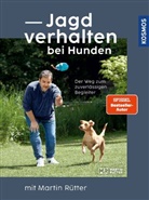 Andrea Buisman, Martin Rütter - Jagdverhalten bei Hunden