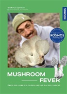 Moritz Schmid - Mushroom Fever