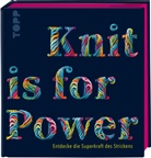 Kerstin Balke, Melanie Berg, Johanna Böhme, Johanna u a Böhme, Andrea Doig, frechverlag... - Knit is for Power - Limitierte Special Edition