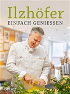 Jörg Ilzhöfer - Einfach genießen
