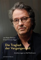 Jan-Pieter Barbian, Schütz, Erhard Schütz - Die Traglast der Vergangenheit
