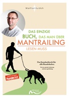 Manfred Burdich - Das einzige Buch, das man über Mantrailing lesen muss