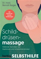 Berndt Rieger, Berndt (Dr. med.) Rieger - Schilddrüsenmassage