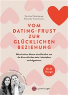 Caroline Hehenberger, Alexander Tiesenhausen - Vom Dating-Frust zur glücklichen Beziehung
