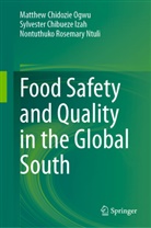 Sylvester Chibueze Izah, Sylvester Chibueze Izah, Nontuthuko Rosemary Ntuli, Matthew Chidozie Ogwu, Nontuthuk Rosemary Ntuli - Food Safety and Quality in the Global South