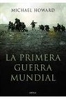 Michael Howard - La Primera Guerra Mundial