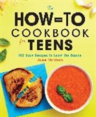 Julee Morrison - The How-To Cookbook for Teens