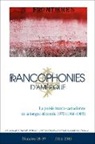 Laurence Arrighi, Thierry Bissonnette, Michael Brophy, Lise Gaboury-Diallo, Karine Gauvin, Julia Hains... - Francophonies d'Amérique 38-39
