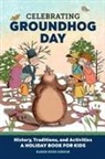 Karen Bush Gibson - Celebrating Groundhog Day