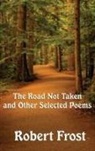 Robert Frost - The Road Not Taken and Other Selected Poems