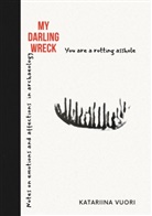 Katariina Vuori - My Darling Wreck