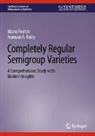 Mario Petrich, Norman R. Reilly - Completely Regular Semigroup Varieties