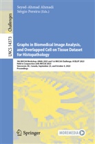 Seyed-Ahmad Ahmadi, Pereira, Sérgio Pereira - Graphs in Biomedical Image Analysis, and Overlapped Cell on Tissue Dataset for Histopathology