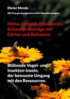 Dieter Mende - Klima, Umwelt, Ressourcen, Schwarm-Beiträge mit Gärten und Balkonen.