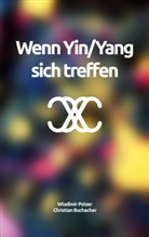 Christian Buchacher, Wladimir Polzer - Wenn Yin/Yang sich treffen