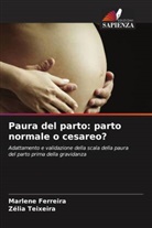 Marlene Ferreira, Zélia Teixeira - Paura del parto: parto normale o cesareo?