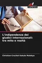 Christian-Cruchot Kakule Mulekya - L'indipendenza dei giudici internazionali: tra mito e realtà