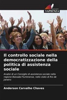 Anderson Carvalho Chaves - Il controllo sociale nella democratizzazione della politica di assistenza sociale