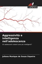 Juliana Munique de Souza Siqueira - Aggressività e intelligenza nell'adolescenza