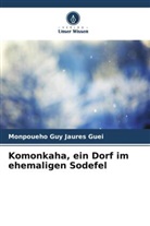 Monpoueho Guy Jaures Guei - Komonkaha, ein Dorf im ehemaligen Sodefel