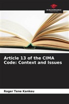 Roger Tene Kankeu - Article 13 of the CIMA Code: Context and Issues