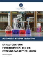 Muzaffarova Nazokat Sharabovna - ERHALTUNG VON FEUERHEMMEN, DIE DIE ENTZÜNDBARKEIT ERHÖHEN