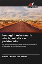 Linara Cristina Dos Santos - Immagini missionarie: storia, estetica e patrimonio
