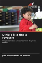 José Salmo Dansa de Alencar - L'inizio è la fine a rovescio