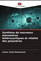Intisar Yahia Mohammed - Synthèse de nouveaux monomères hétérocycliques et vitalité des polymères