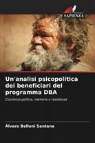 Álvaro Belloni Santana - Un'analisi psicopolitica dei beneficiari del programma DBA