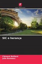 Clément Baillard, Julie Bonneau - SIC e herança
