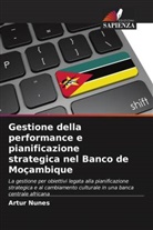 Artur Nunes - Gestione della performance e pianificazione strategica nel Banco de Moçambique